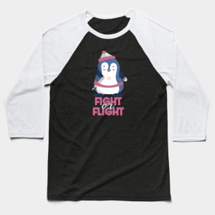 Fight or Flight, But I Can't Fly Baseball T-Shirt